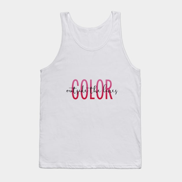 color outside the lines Tank Top by cahacc